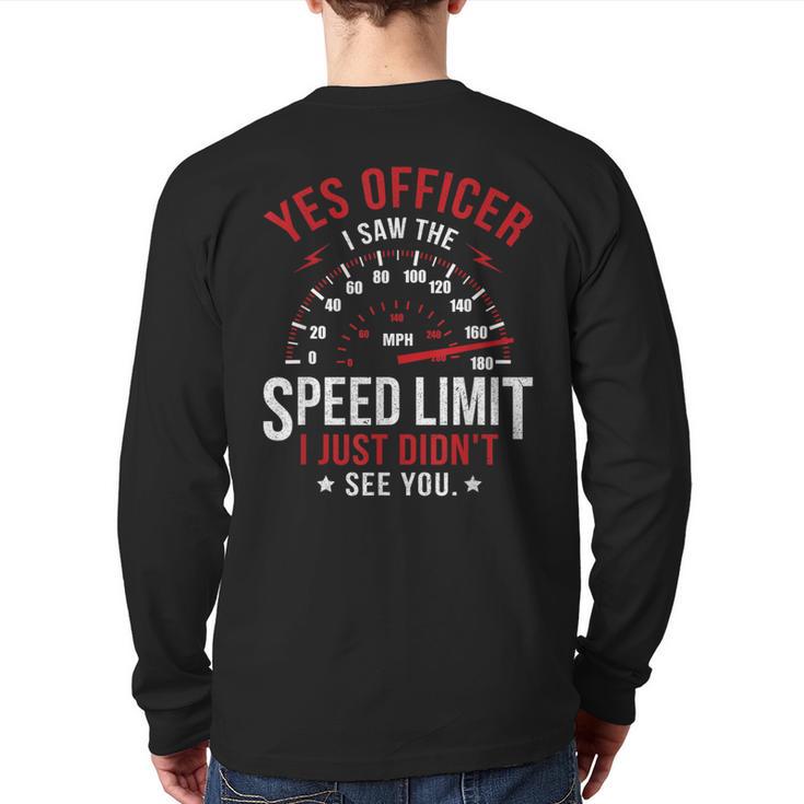 Yes Officer Speeding Ticket For Car Enthusiasts & Mechanics Back Print Long Sleeve T-shirt