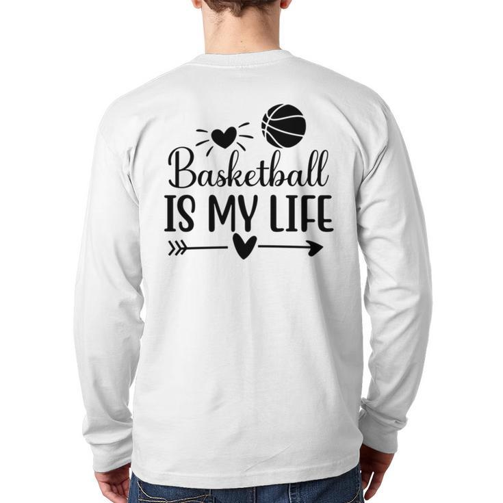 Basketball Is My Life Classic Basketball Dad S Back Print Long Sleeve T-shirt