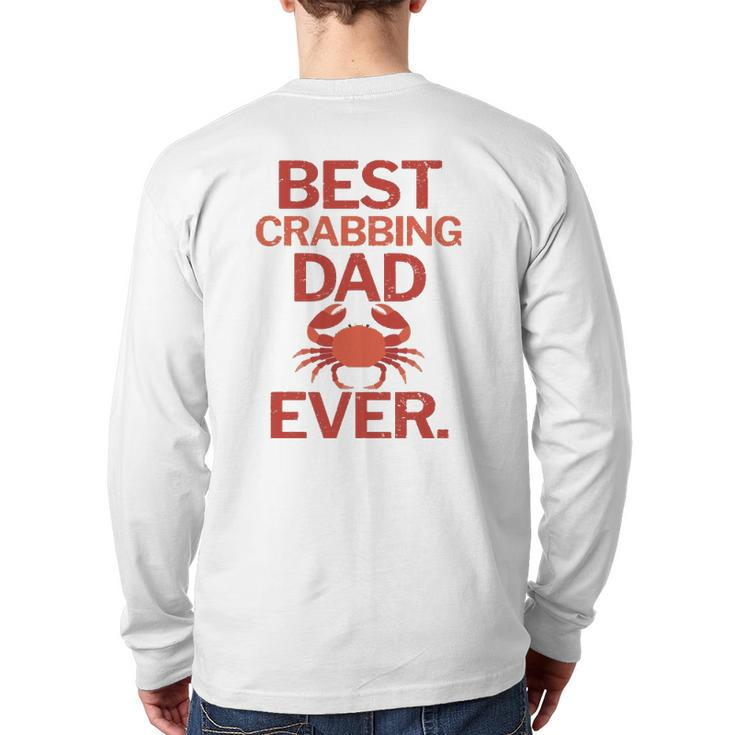 Best Crabbing Dad Ever Crab Fishing Back Print Long Sleeve T-shirt