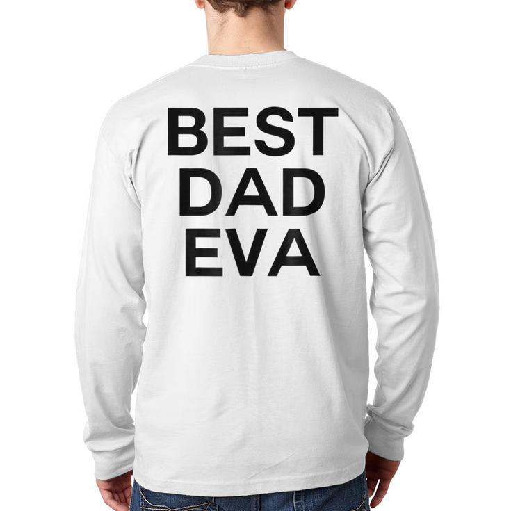 Best Dad Eva Graphic Back Print Long Sleeve T-shirt