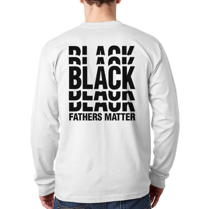 Black African Tee Men Black Fathers Matter Empowerment Back Print Long Sleeve T-shirt