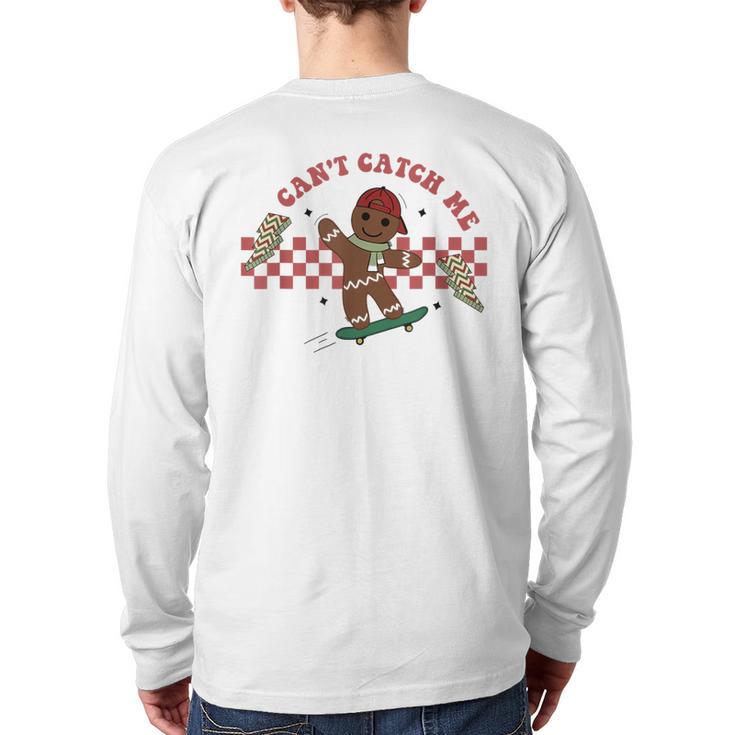 Can't Catch Me Merry Christmas Boy Skateboarding Gingerbread Back Print Long Sleeve T-shirt