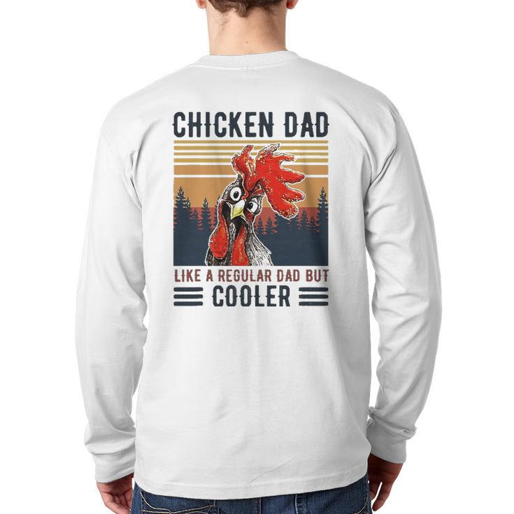 Chicken Dad Like A Regular Dad Farmer Poultry Father's Day Tee Back Print Long Sleeve T-shirt