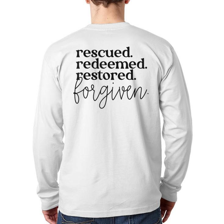 Christan Jesus Faith Rescued Redeemed Restored Forgiven Back Print Long Sleeve T-shirt