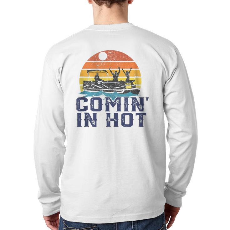 Comin In Hot Pontoon Boat Boating Lake For Dad Back Print Long Sleeve T-shirt
