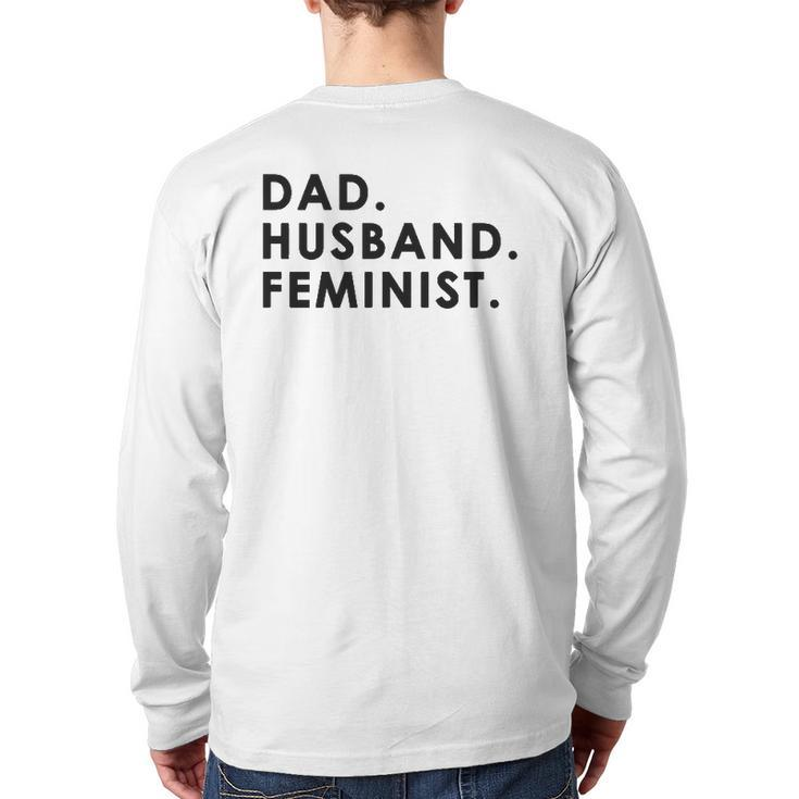 Dad Husband Feminist For Men Father's Day Back Print Long Sleeve T-shirt