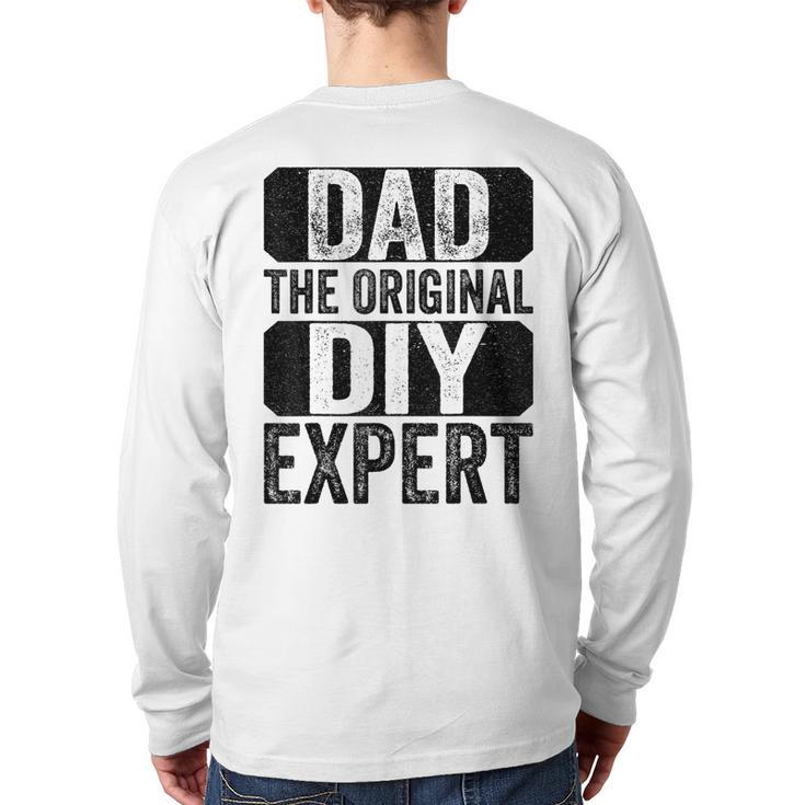 Dad The Original Do It Yourself Diy Expert Father's Day Back Print Long Sleeve T-shirt