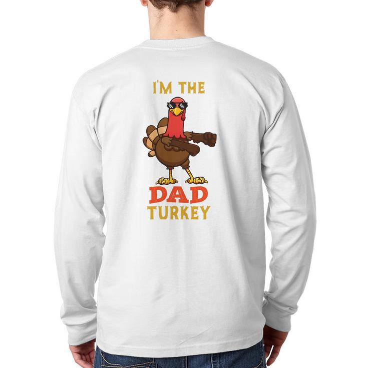 Dad Turkey Matching Family Group Thanksgiving Back Print Long Sleeve T-shirt