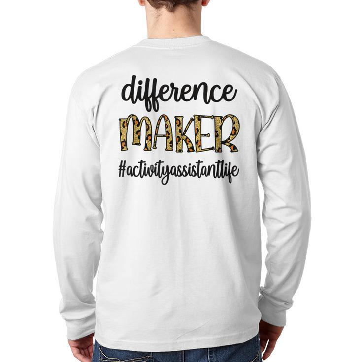 Difference Maker Activity Assistant Activity Professional Back Print Long Sleeve T-shirt