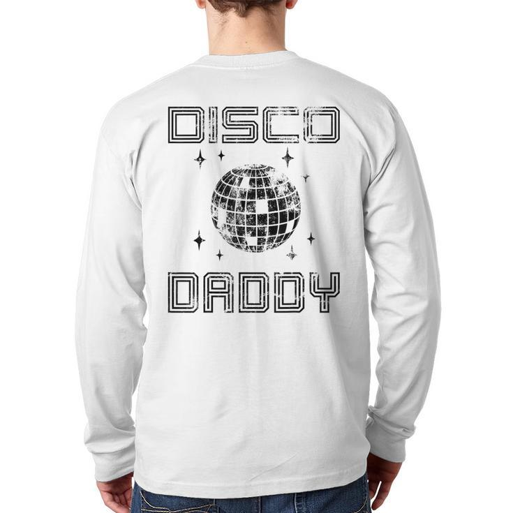 Disco Daddy Retro Matching 60'S 70S Party Costume Dad Back Print Long Sleeve T-shirt