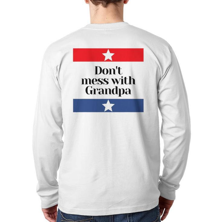 Don't Mess With Grandpa Texas Dad Granddad Grandfather Back Print Long Sleeve T-shirt