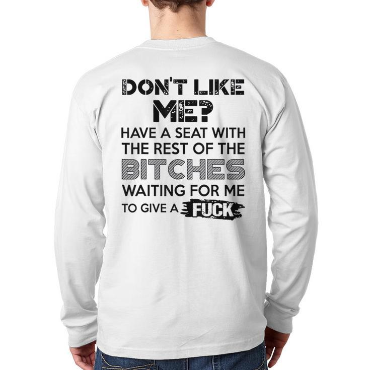 Don't Like Me Have A Seat With The Rest Of The Bitches Back Print Long Sleeve T-shirt