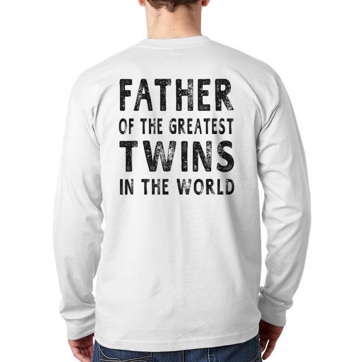 Father Of The Greatest Twins Daddy Men Back Print Long Sleeve T-shirt