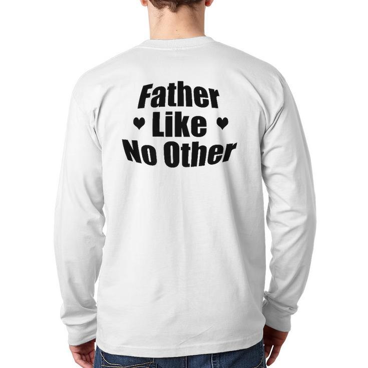 Father Like No Other For Dad Back Print Long Sleeve T-shirt
