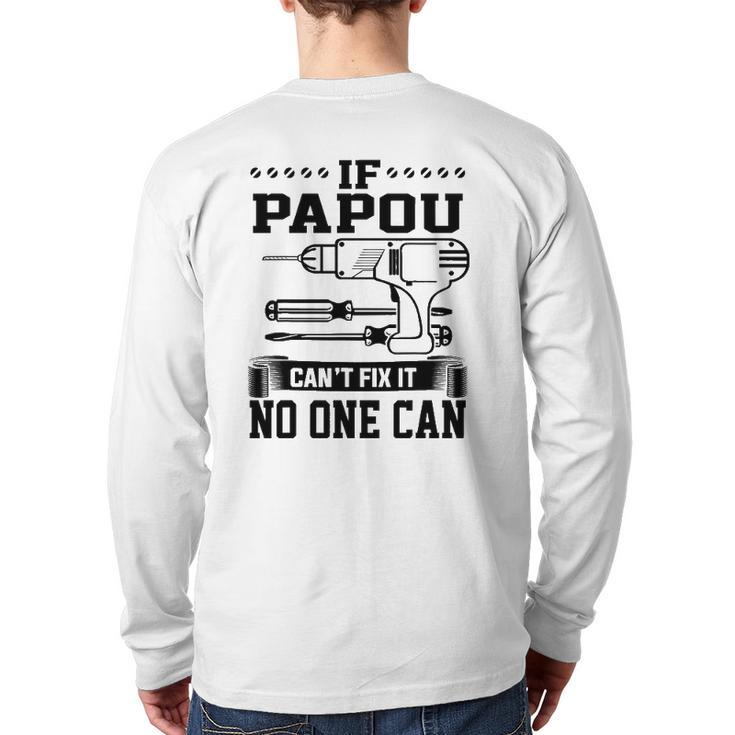 Father's Day For Papou Can't Fix It No One Can Back Print Long Sleeve T-shirt