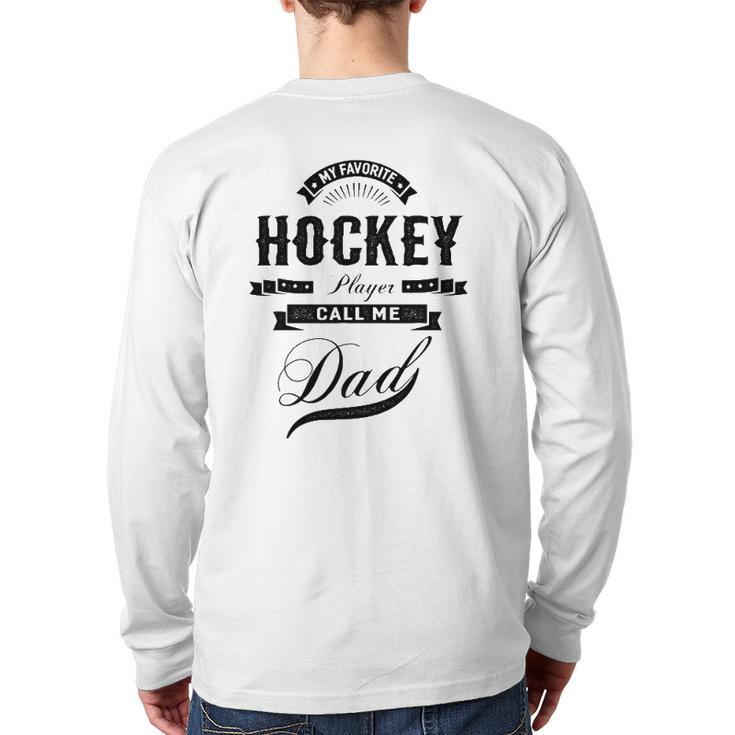 My Favorite Hockey Player Call Me Dad Father Back Print Long Sleeve T-shirt