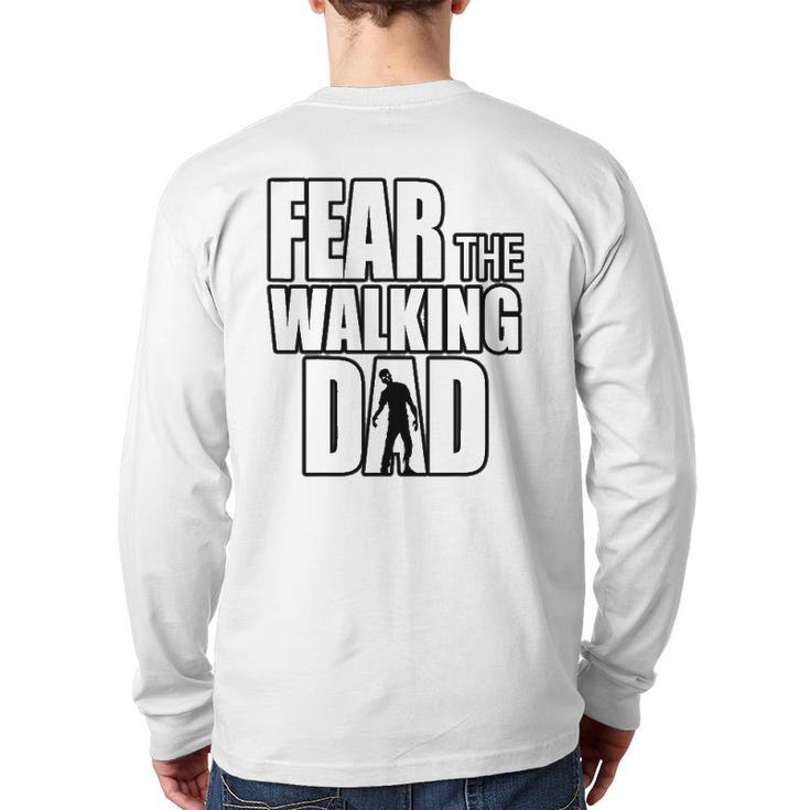 Fear The Walking Dad For Father's Day Zombie Back Print Long Sleeve T-shirt