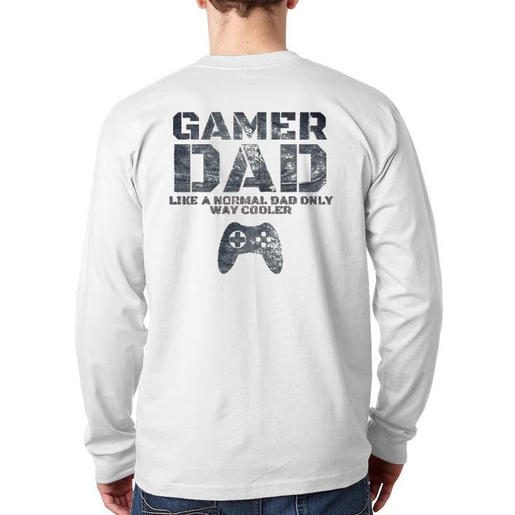 Father Dad Daddy Husband gamer Dad Back Print Long Sleeve T-shirt