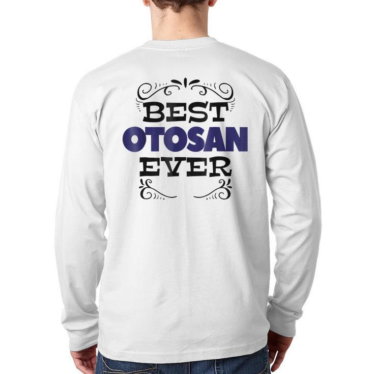 Fathers Day Best Otosan Japanese Dad Men Back Print Long Sleeve T-shirt