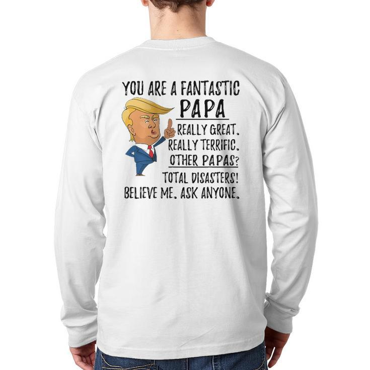 Trump Father's Day Grandpa You Are Fantastic Papa Back Print Long Sleeve T-shirt
