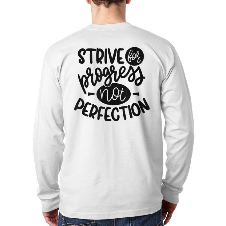 Growth Mindset Strive For Progress Not Perfection Back Print Long Sleeve T-shirt