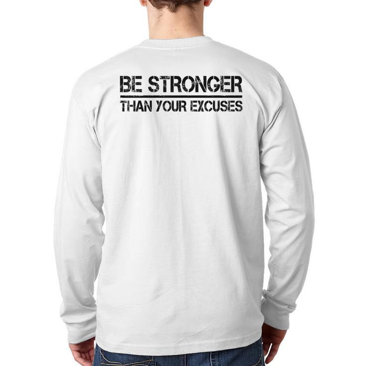 Gym Fitness Motivational Be Stronger Than Your Excuses Back Print Long Sleeve T-shirt
