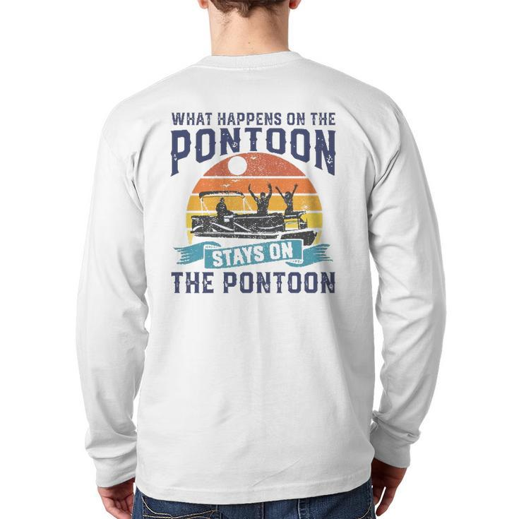 What Happens On The Pontoon Boat Boating For Dad Back Print Long Sleeve T-shirt
