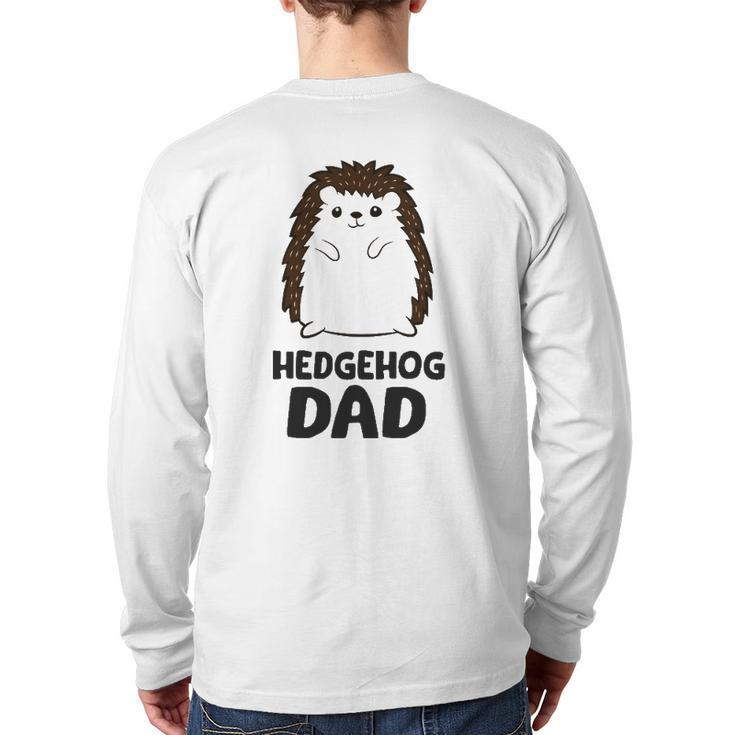 Hedgehog Dad Hedgehog Father Back Print Long Sleeve T-shirt