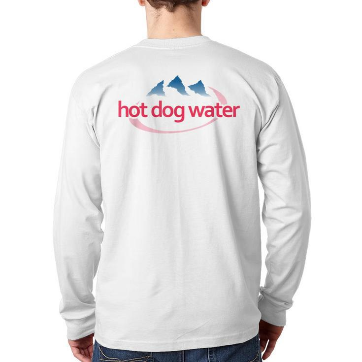 Hot Dog Water Meme Bottled Water Back Print Long Sleeve T-shirt