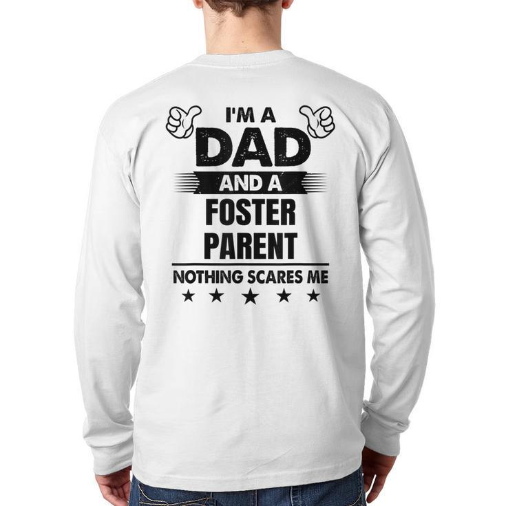 I'm A Dad And A Foster Parent Nothing Scares Me Back Print Long Sleeve T-shirt