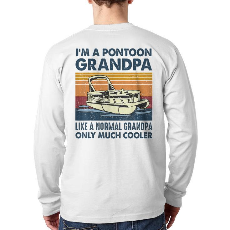 I'm A Pontoon Grandpa Like A Normal Grandpa Only Much Cooler Back Print Long Sleeve T-shirt