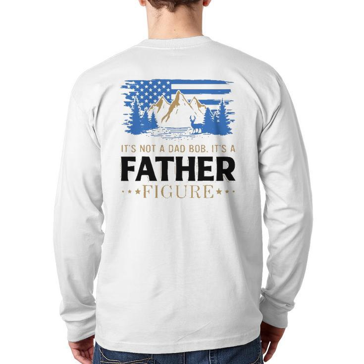 It's Not A Dad Bod It's A Father Figure American Mountain Back Print Long Sleeve T-shirt