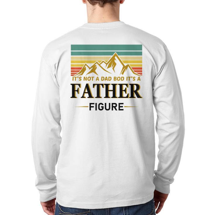 It's Not A Dad Bod It's A Father Figure Vintage Father's Day Back Print Long Sleeve T-shirt