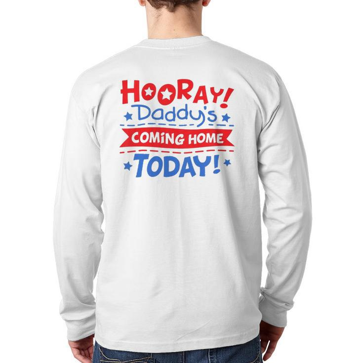 Kids Daddy's Coming Home Today Deployment Homecoming Back Print Long Sleeve T-shirt