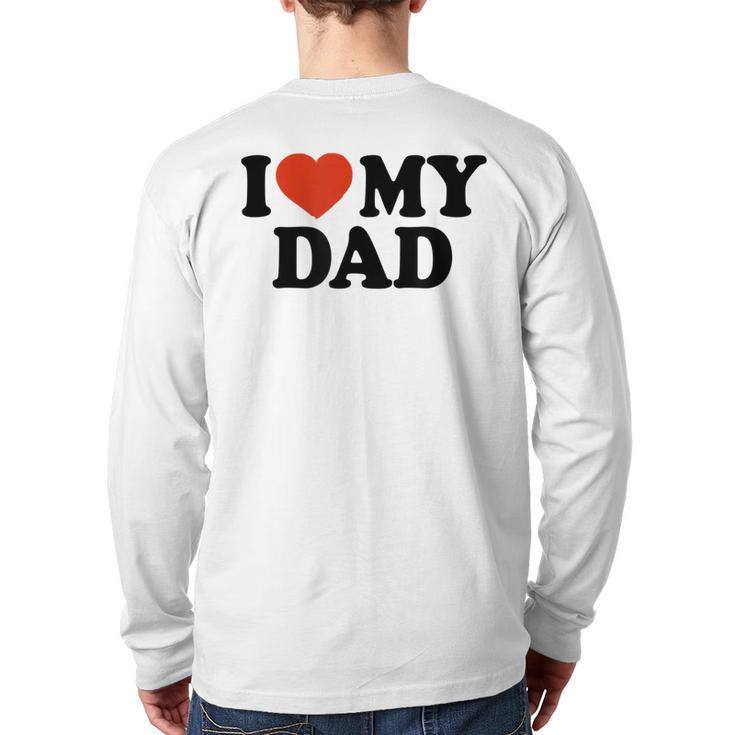 I Love My Dad Father's Day Back Print Long Sleeve T-shirt