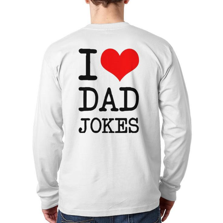 I Love Dad Jokes Father's Day Back Print Long Sleeve T-shirt