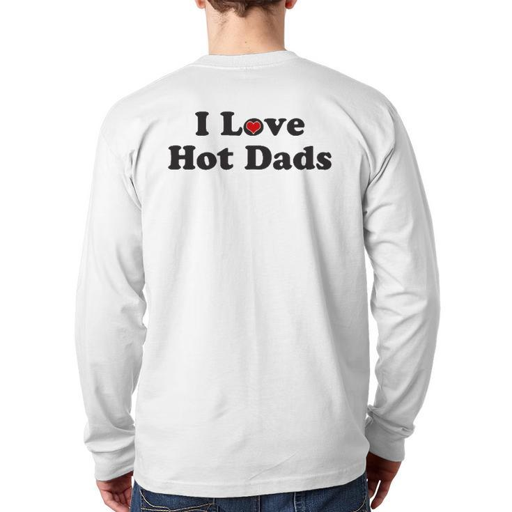 I Love Hot Dads Heart Tiny Heart Back Print Long Sleeve T-shirt