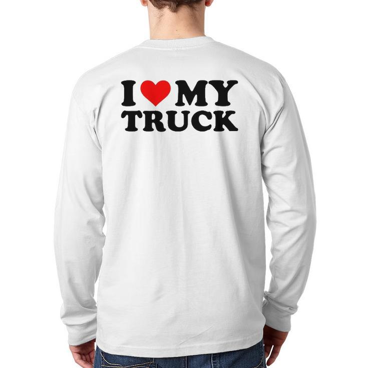 I Love My Truck Red Heart Truck I Heart My Truck Back Print Long Sleeve T-shirt