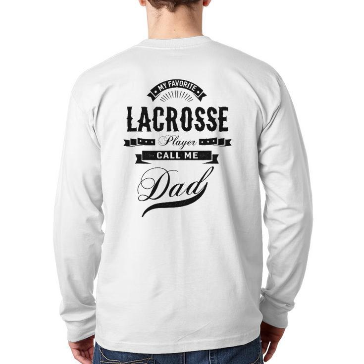 Mens My Favorite Lacrosse Player Call Me Dad Father Back Print Long Sleeve T-shirt