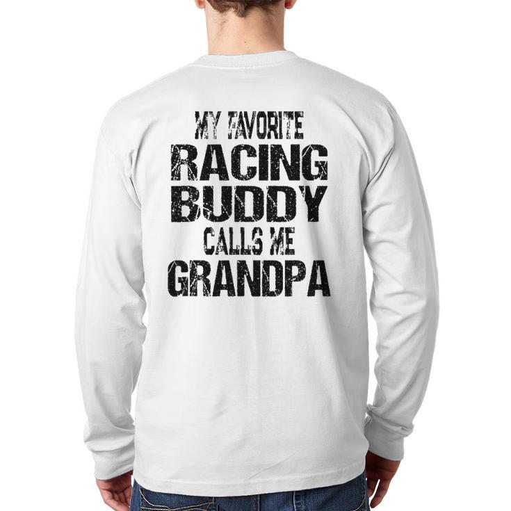 Mens My Favorite Racing Buddy Calls Me Grandpa Race Fan Back Print Long Sleeve T-shirt