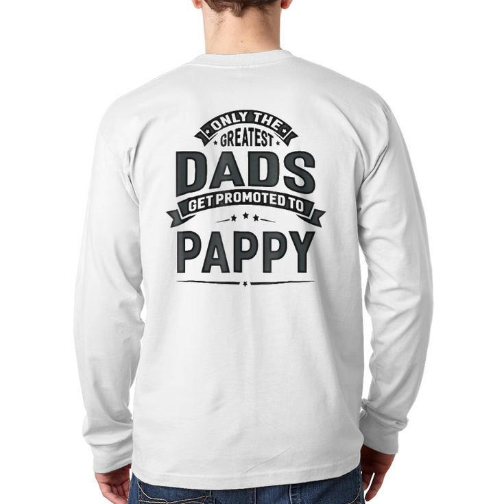 Mens The Greatest Dads Get Promoted To Pappy Grandpa Back Print Long Sleeve T-shirt