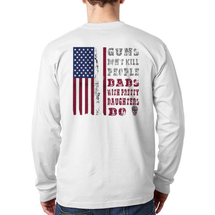 Mens Guns Don't Kill People Dads With Pretty Daughters Men Back Print Long Sleeve T-shirt