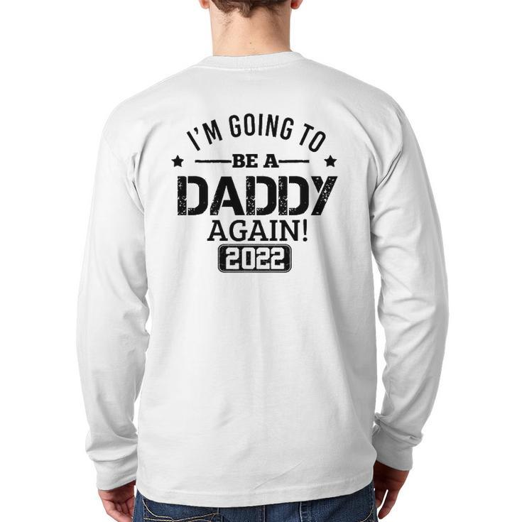 Mens I'm Going To Be A Daddy Again 2022 Dad Father's Day Christmas Back Print Long Sleeve T-shirt