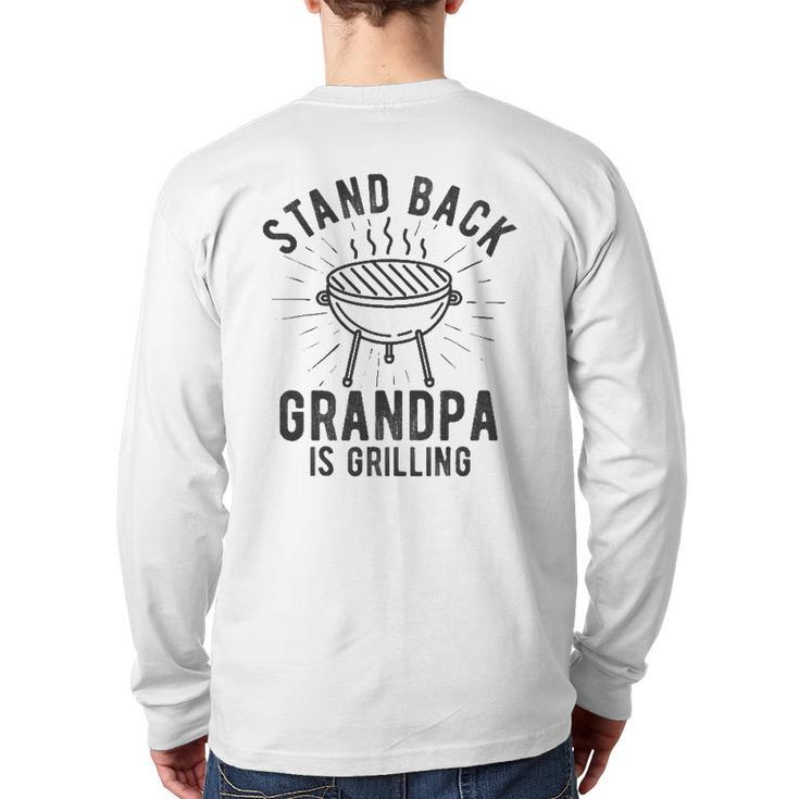 Mens Stand Back Grandpa Is Grilling Bbq Lover Father's Day Back Print Long Sleeve T-shirt