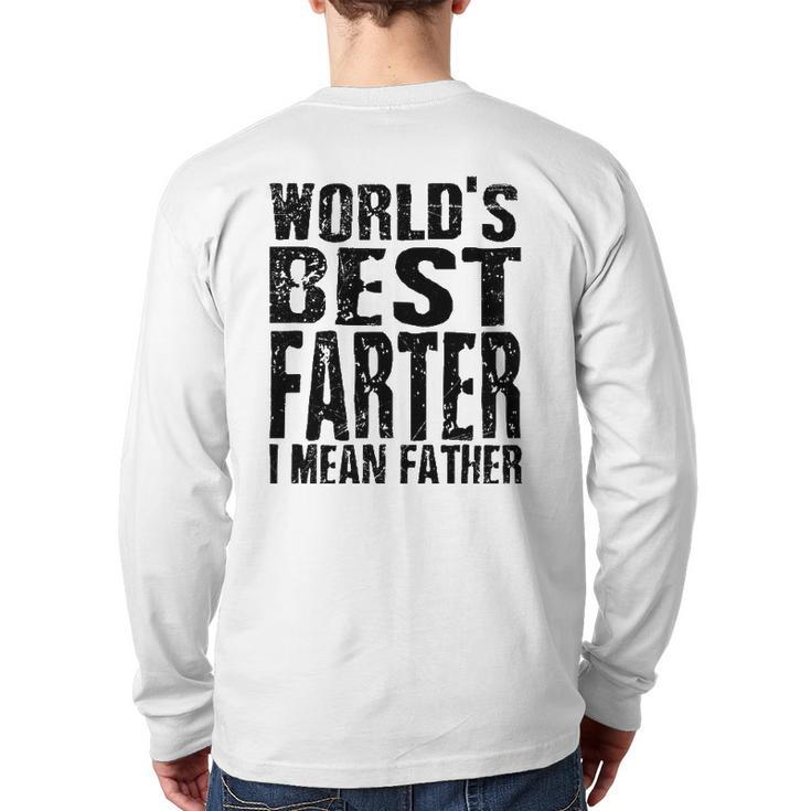 Mens World's Greatest Farter Oops I Mean Father Father's Day Fun Back Print Long Sleeve T-shirt