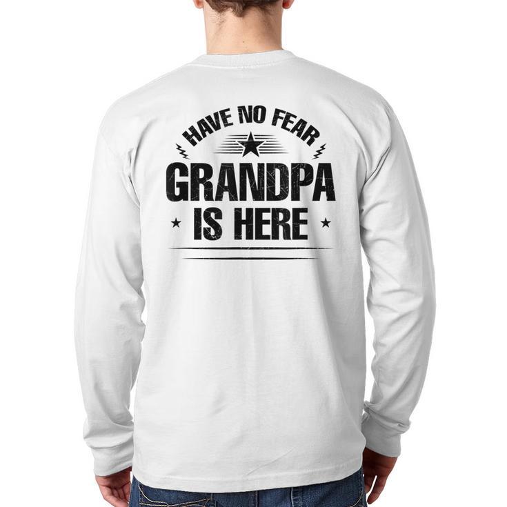 Have No Fear Grandpa Is Here Back Print Long Sleeve T-shirt