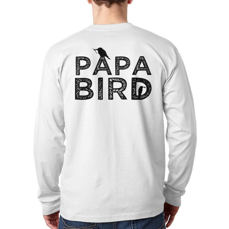 Papa Bird Father Day Dad Birds Quote Saying Back Print Long Sleeve T-shirt