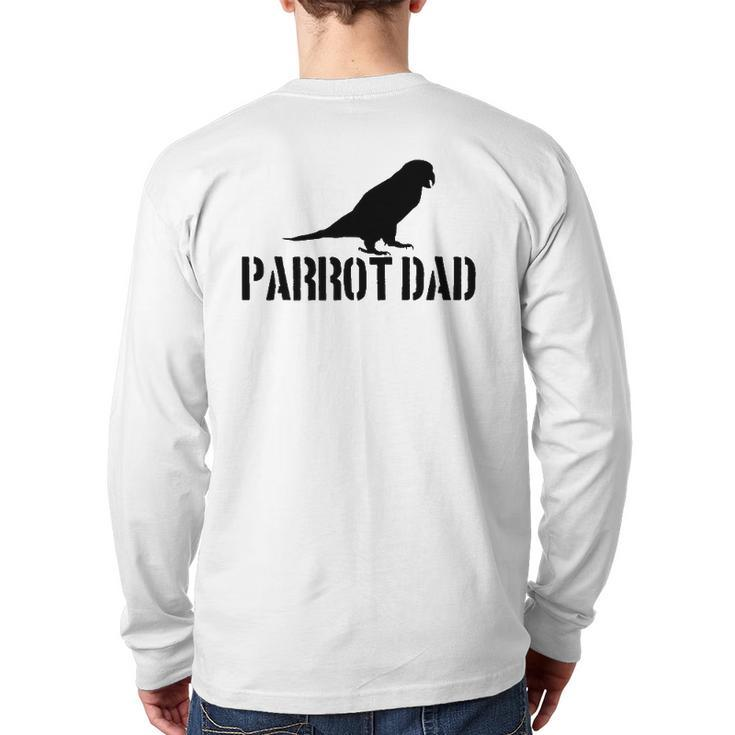 Parrot Dad Parrot Lover Back Print Long Sleeve T-shirt