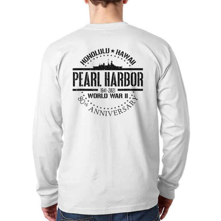 Pearl Harbor 80Th Anniversary 1941 World War 2 Veteran Back Print Long Sleeve T-shirt