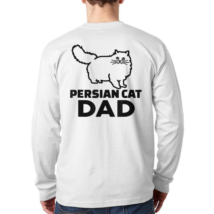Persian Cat Dad Cats Lover Father’S Day Back Print Long Sleeve T-shirt